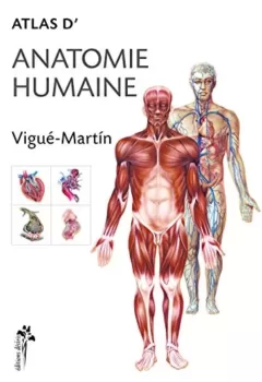 Atlas d'anatomie humaine - Vigué-Martin