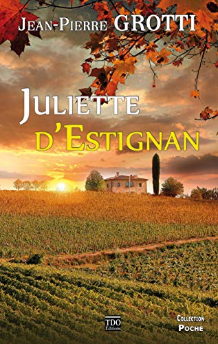 Juliette d'Estignan - Jean-Pierre Grotti