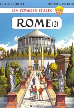 Les Voyages d'Alix, Tome 2 : Rome : La Citée impériale - Jacques Martin