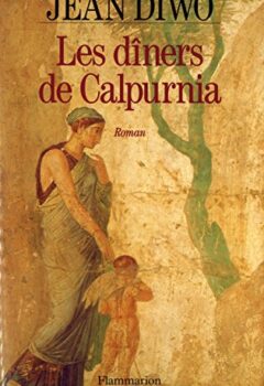 Les diners de calpurnia - Jean Diwo