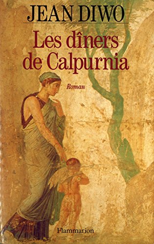 Les diners de calpurnia - Jean Diwo