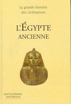 La grande histoire des civilisations : L'Egypte ancienne - Franco Serino