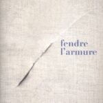 Fendre l'armure - Anna Gavalda