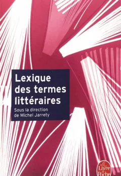 Lexique des termes littéraires - Michel Jarrety