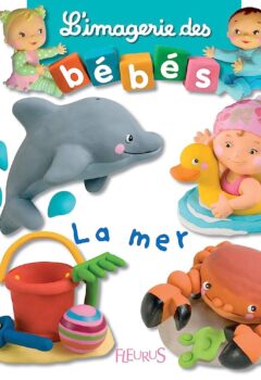 L'imagerie des bébés : La Mer - Fleurus