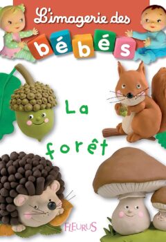 L'imagerie des bébés : La forêt - Émilie Beaumont, Nathalie Bélineau