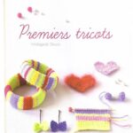 Kit premiers tricots - Hildegarde Deuzo