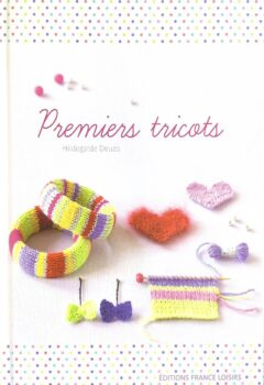 Kit premiers tricots - Hildegarde Deuzo