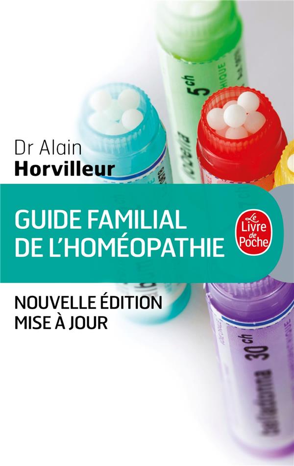 Guide familial de l'homéopathie - Alain Horvilleur