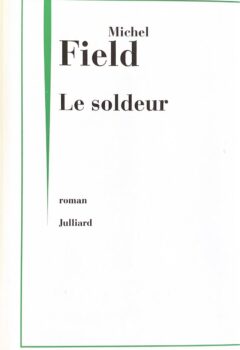 Le Soldeur - Michel FIELD