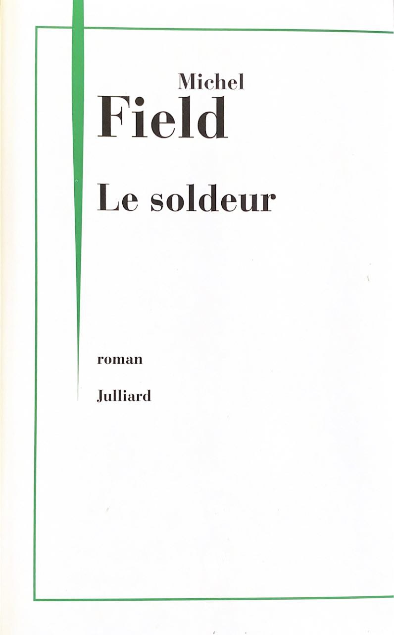 Le Soldeur - Michel FIELD