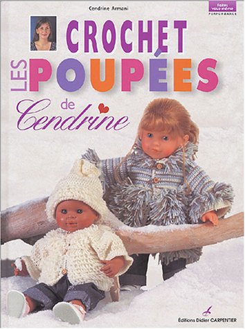 Crochet, Les poupées de Cendrine - Cendrine Armani