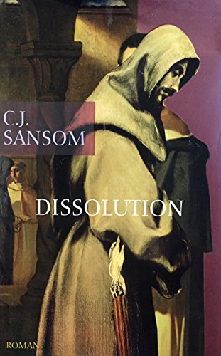 Dissolution - C. J. Sansom, Georges-Michel Sarotte