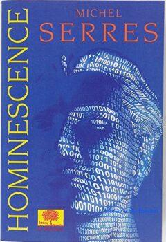 Hominescence - Michel Serres