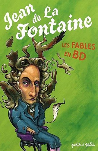 les fables en BD : Jean de La Fontaine - Jean De La Fontaine