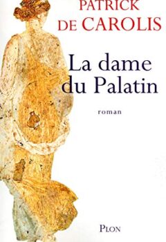 La dame du Palatin - Patrick de Carolis