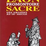 Laon, promontoire sacré : Des druides au IXe siècle - Suzanne Martinet