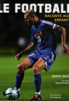 Le Football raconté aux enfants - Benoit Nacci