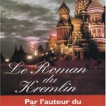 Le Roman du Kremlin - Vladimir Fédorovski