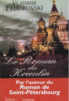 Le Roman du Kremlin - Vladimir Fédorovski