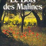 Le bois des Malines - Jean Siccardi