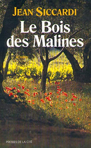 Le bois des Malines - Jean Siccardi