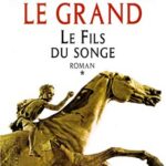 Alexandre le Grand, tome 1 : Le Fils du songe - Valerio Manfredi