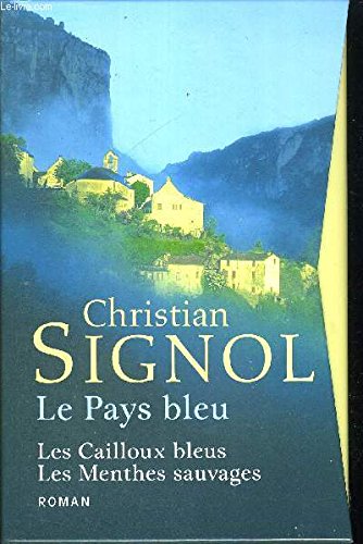 Le pays bleu, coffret Les cailloux bleus et Les menthes sauvages - Christian Signol