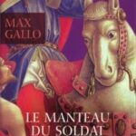 Les chrétiens, Tome 1 : Le manteau du soldat - Gallo Max