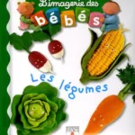 L'imagerie des bébés : Les légumes - Nathalie Bélineau