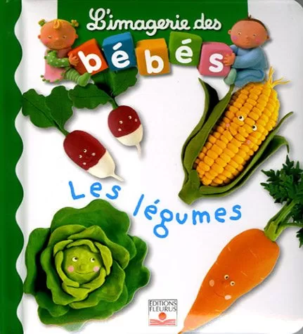 L'imagerie des bébés : Les légumes - Nathalie Bélineau