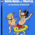 Tom Tom et Nana Tome 5 : Les vacances infernales - Cohen, Després