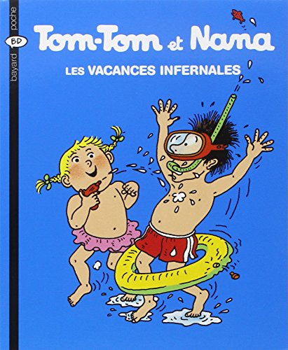 Tom Tom et Nana Tome 5 : Les vacances infernales - Cohen, Després