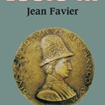 Louis XI - Jean Favier