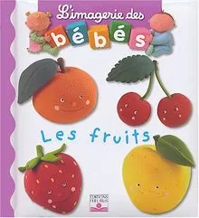 L'imagerie des bébés : Les fruits - Nathalie Bélineau