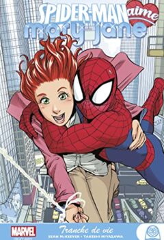 Marvel Next Gen - Spider-Man aime Mary Jane Tome 1 : Tranche de vie
