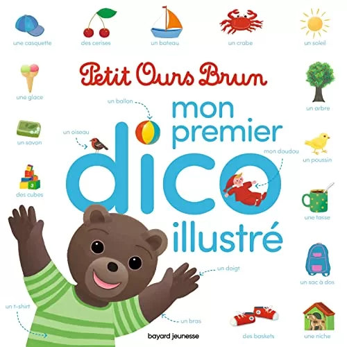 Petit ours brun : Mon premier dico illustré