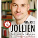 Petit Traité de l'abandon - Alexandre Jollien