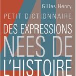 Petit dictionnaire des expressions nées de l'histoire, Tome 4 - C. Nemausana