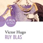 Ruy Blas - Victor Hugo