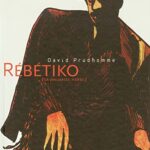 Rébétiko, La mauvaise herbe - David Prudhomme