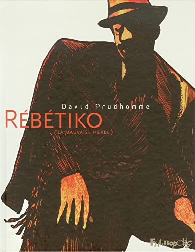 Rébétiko, La mauvaise herbe - David Prudhomme