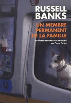 Un membre permanent de la famille - Russell Banks