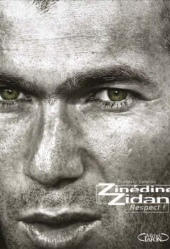 Zinedine Zidane Respect - Frederic Lohezic