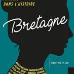 Femmes dans l'Histoire : Bretagne - Jean-Yves Le Lan