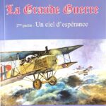 La Grande guerre, Tome 2 : Un ciel d'espérance - Jean-Claude Guiborel