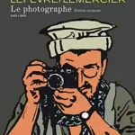 Le Photographe - L'Intégrale - Lefèvre, Guibert, Lemercier