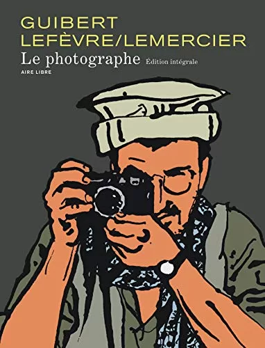 Le Photographe - L'Intégrale - Lefèvre, Guibert, Lemercier