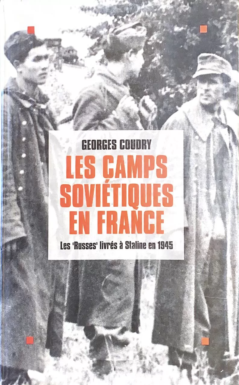 Les camps Soviétiques en France - Coudry Georges