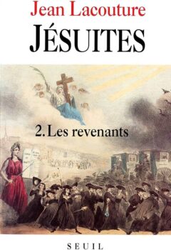 Jésuites Tome 2 : Les Revenants - Jean Lacouture